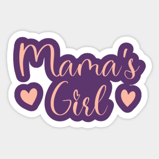 Mama's girl Sticker